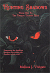 "Hunting Shadows - Book One In The Drexus Tavosn Saga" by Melissa J. Vivigatz 